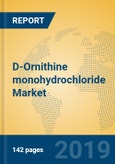 D-Ornithine monohydrochloride Market Insights 2019, Analysis and Forecast Global and Chinese Market to 2024, by Manufacturers, Product Type, Application, Regions and Technology- Product Image