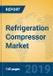 Refrigeration Compressor Market Insights 2019, Analysis and Forecast Global and Chinese Market to 2024, by Manufacturers, Product Type, Application, Regions and Technology - Product Thumbnail Image