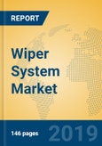 Wiper System Market Insights 2019, Analysis and Forecast Global and Chinese Market to 2024, by Manufacturers, Product Type, Application, Regions and Technology- Product Image
