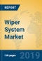 Wiper System Market Insights 2019, Analysis and Forecast Global and Chinese Market to 2024, by Manufacturers, Product Type, Application, Regions and Technology - Product Thumbnail Image