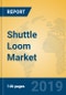 Shuttle Loom Market Insights 2019, Analysis and Forecast Global and Chinese Market to 2024, by Manufacturers, Product Type, Application, Regions and Technology - Product Thumbnail Image