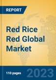 Red Rice Red Global Market Insights 2023, Analysis and Forecast to 2028, by Manufacturers, Regions, Technology, Application, Product Type- Product Image