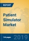 Patient Simulator Market Insights 2019, Analysis and Forecast Global and Chinese Market to 2024, by Manufacturers, Product Type, Application, Regions and Technology - Product Thumbnail Image