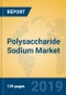 Polysaccharide Sodium Market Insights 2019, Analysis and Forecast Global and Chinese Market to 2024, by Manufacturers, Product Type, Application, Regions and Technology - Product Thumbnail Image