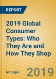 2019 Global Consumer Types: Who They Are and How They Shop- Product Image