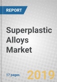 Superplastic Alloys: Aerospace, Transportation, Manufacturing and Electronics Applications- Product Image