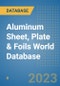Aluminum Sheet, Plate & Foils World Database - Product Image