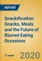 Snackification: Snacks, Meals and the Future of Blurred Eating Occasions - Product Thumbnail Image