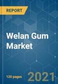 Welan Gum Market - Growth, Trends, COVID-19 Impact, and Forecasts (2021 - 2026)- Product Image