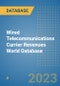 Wired Telecommunications Carrier Revenues World Database - Product Image