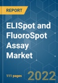 ELISpot and FluoroSpot Assay Market - Growth, Trends, COVID-19 Impact, and Forecasts (2022 - 2027)- Product Image
