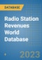 Radio Station Revenues World Database - Product Image