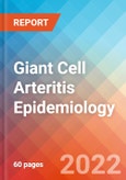 Giant Cell Arteritis (GCA) - Epidemiology Forecast to 2032- Product Image