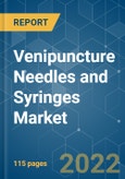 Venipuncture Needles and Syringes Market - Growth, Trends, COVID-19 Impact, and Forecasts (2022 - 2027)- Product Image