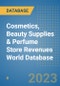 Cosmetics, Beauty Supplies & Perfume Store Revenues World Database - Product Image