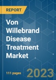 Von Willebrand Disease Treatment Market - Growth, Trends, COVID-19 Impact, and Forecasts (2023-2028)- Product Image