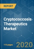 Cryptococcosis Therapeutics Market - Growth, Trends, and Forecasts (2020 - 2025)- Product Image