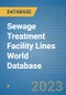Sewage Treatment Facility Lines World Database - Product Image