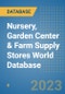 Nursery, Garden Center & Farm Supply Stores World Database - Product Image