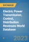 Electric Power Transmission, Control, Distribution Revenues World Database - Product Image