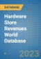Hardware Store Revenues World Database - Product Image
