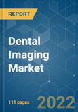 Dental Imaging Market - Growth, Trends, COVID-19 Impact, and Forecasts (2022 - 2027)- Product Image
