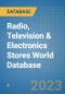 Radio, Television & Electronics Stores World Database - Product Image