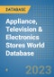 Appliance, Television & Electronics Stores World Database - Product Image