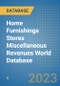 Home Furnishings Stores Miscellaneous Revenues World Database - Product Image