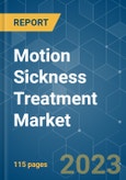 Motion Sickness Treatment Market - Growth, Trends, COVID-19 Impact, and Forecasts (2022 - 2027)- Product Image