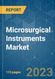 Microsurgical Instruments Market - Growth, Trends, COVID-19 Impact, and Forecasts (2023 - 2028)- Product Image