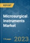 Microsurgical Instruments Market - Growth, Trends, COVID-19 Impact, and Forecasts (2022 - 2027) - Product Thumbnail Image