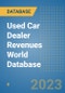 Used Car Dealer Revenues World Database - Product Image
