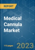 Medical Cannula Market - Growth, Trends, and Forecasts (2020 - 2025)- Product Image