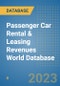 Passenger Car Rental & Leasing Revenues World Database - Product Image