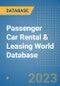 Passenger Car Rental & Leasing World Database - Product Image