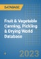 Fruit & Vegetable Canning, Pickling & Drying World Database - Product Image