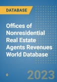 Offices of Nonresidential Real Estate Agents Revenues World Database- Product Image