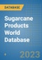 Sugarcane Products World Database - Product Image