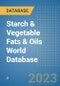 Starch & Vegetable Fats & Oils World Database - Product Image