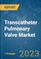 Transcatheter Pulmonary Valve Market - Growth, Trends, COVID-19 Impact, and Forecasts (2022 - 2027) - Product Image