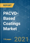 PACVD-Based Coatings Market - Growth, Trends, COVID-19 Impact, and Forecasts (2021 - 2026)- Product Image