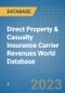 Direct Property & Casualty Insurance Carrier Revenues World Database - Product Image