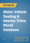 Motor Vehicle Seating & Interior Trims World Database - Product Image
