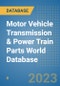 Motor Vehicle Transmission & Power Train Parts World Database - Product Image