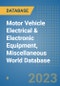 Motor Vehicle Electrical & Electronic Equipment, Miscellaneous World Database - Product Image