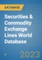 Securities & Commodity Exchange Lines World Database - Product Image