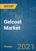 Gelcoat Market - Growth, Trends, COVID-19 Impact, and Forecasts (2021 - 2026)- Product Image