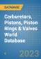 Carburetors, Pistons, Piston Rings & Valves World Database - Product Image