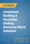 Investment Banking & Securities Dealing Revenues World Database - Product Image